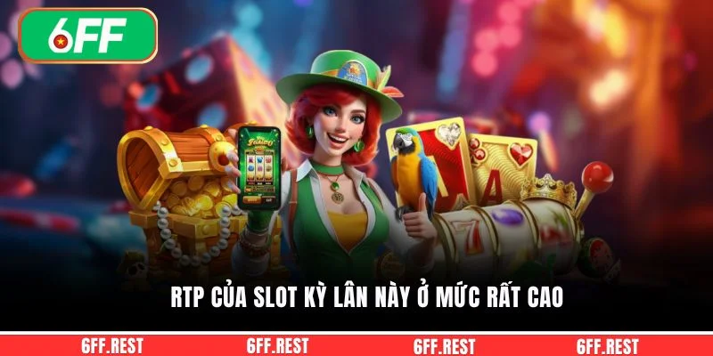 RTP của slot kỳ lân này ở mức rất cao